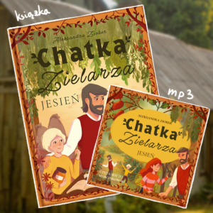 Ksiażka + Audiobook "Chatka Zielarza - Jesień" Aleksandra Ziober